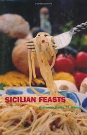 Sicilian Feasts by Giovanna Bellia La Marca